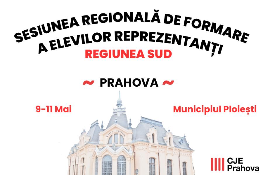 SESIUNEA REGIONALA DE FORMARE A ELEVILOR REPREZENTANȚI, REGIUNEA SUD-MUNTENIA